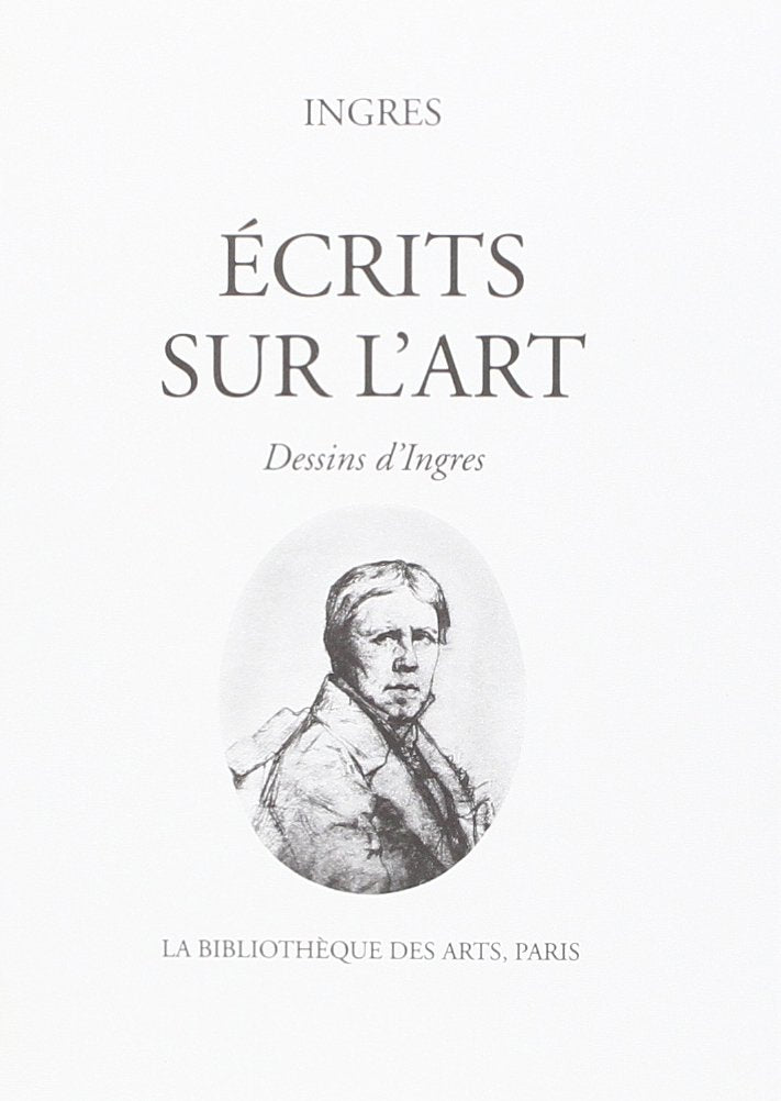 Ingres. Ecrits sur l'art Books