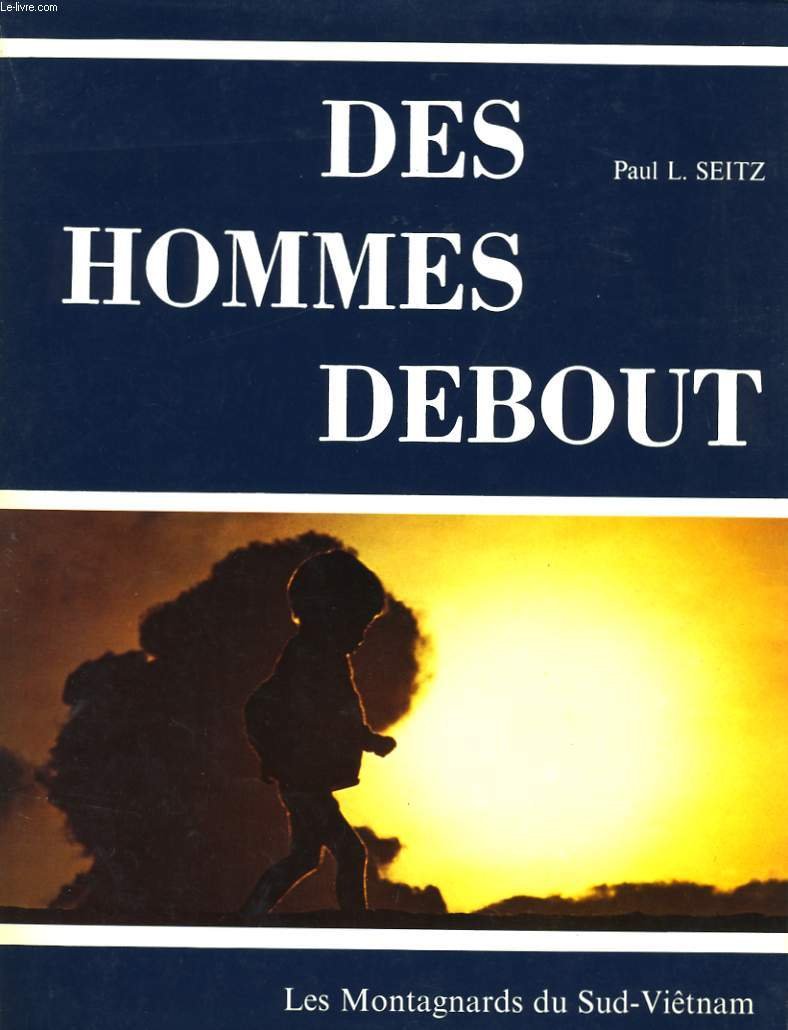 Des hommes debout : les montagnards du sud-vietnam book