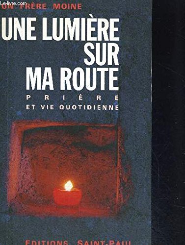 Une lumiere sur ma route, priere et vie quotidienne (Saint Paul) Books
