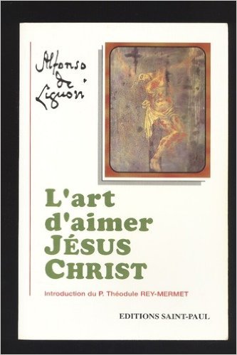 L'art d'aimer Jésus-Christ Religion & Esotericism