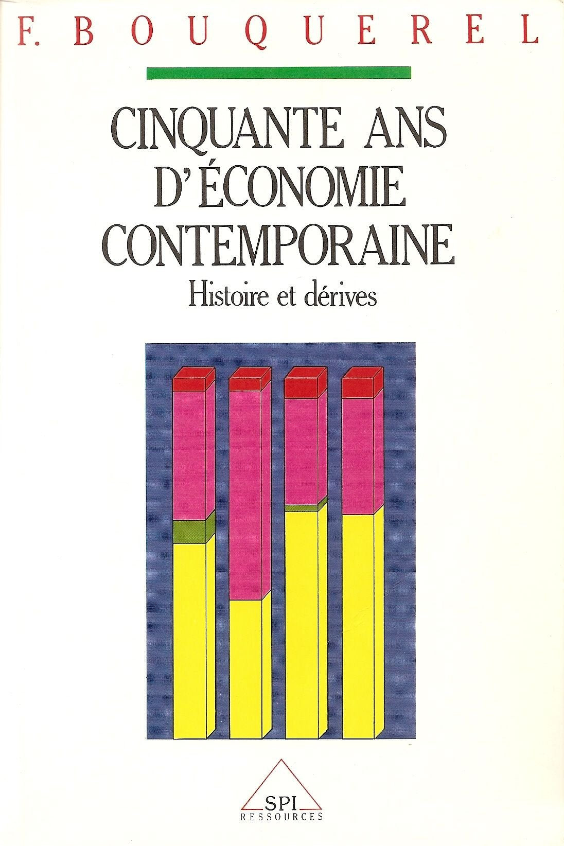 Cinquante ans d'économie contemporaine: Histoire et dérives book