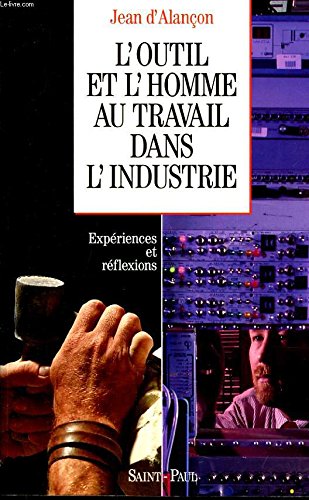 L'outil et l'homme au travail dans l'industrie book