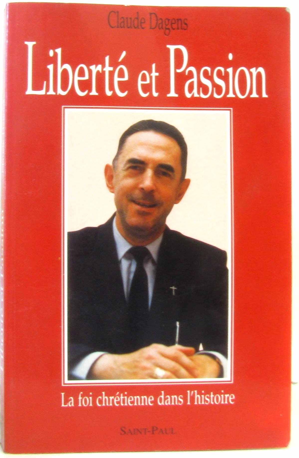 Liberté et passion: La foi chrétienne dans l'histoire book