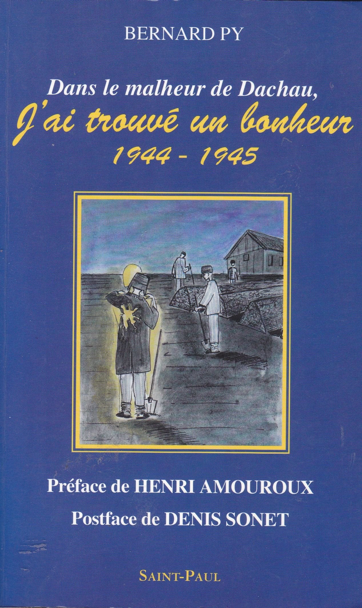 Dans le malheur de Dachau, j'ai trouvé un bonheur book