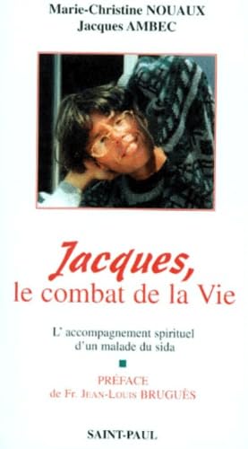 Jacques ou le combat de la vie: L'accompagnement spirituel d'un malade du SIDA Memories