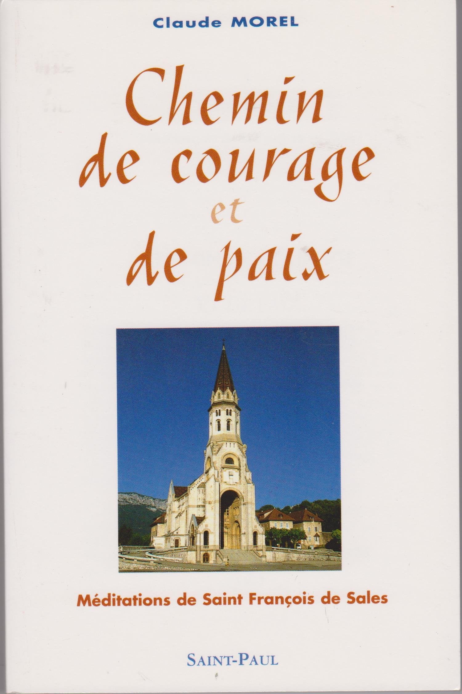 Chemlin De Courage Et De Paix . Meditations De Saint Francois De Sales book