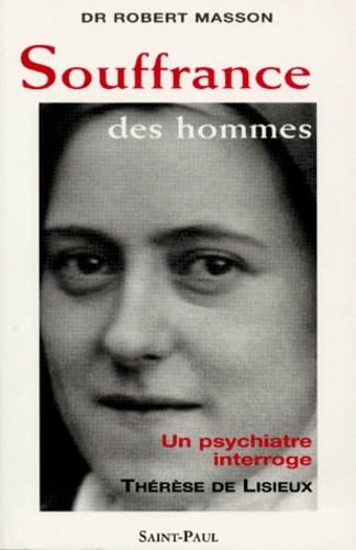 Souffrance Des Hommes. Un Psychiatre Interroge Therese De Lisieux Books