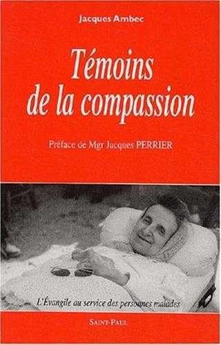 Témoins de la compassion : L'Evangile au service des personnes malades book