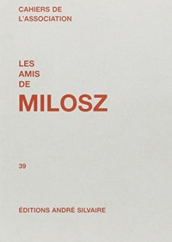 Cahiers de l'Association Les amis de Milosz, n° 39 book