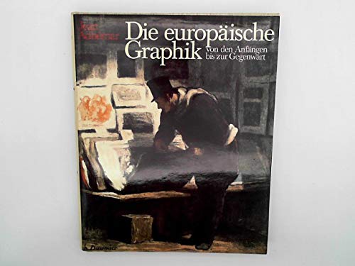 Die europäische Graphik von den Anfängen bis zur Gegenwart Books