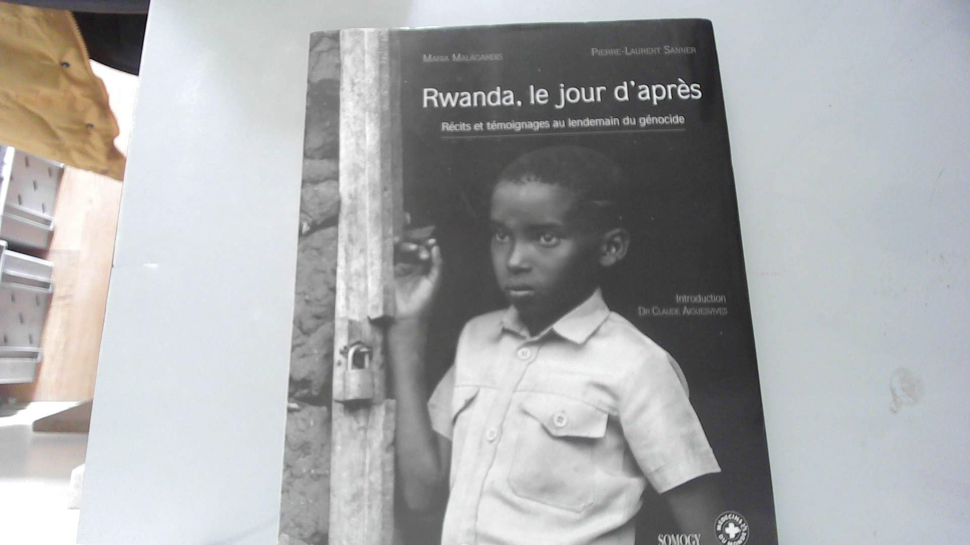 Rwanda, le jour d'après. Témoignages au lendemain du génocide book