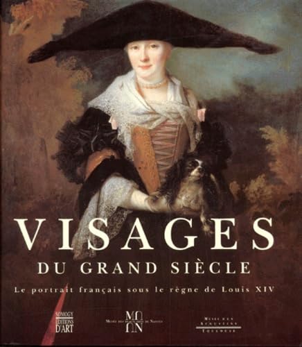 Visages du grand siècle : le portrait français sous le règne de Louis XIV book