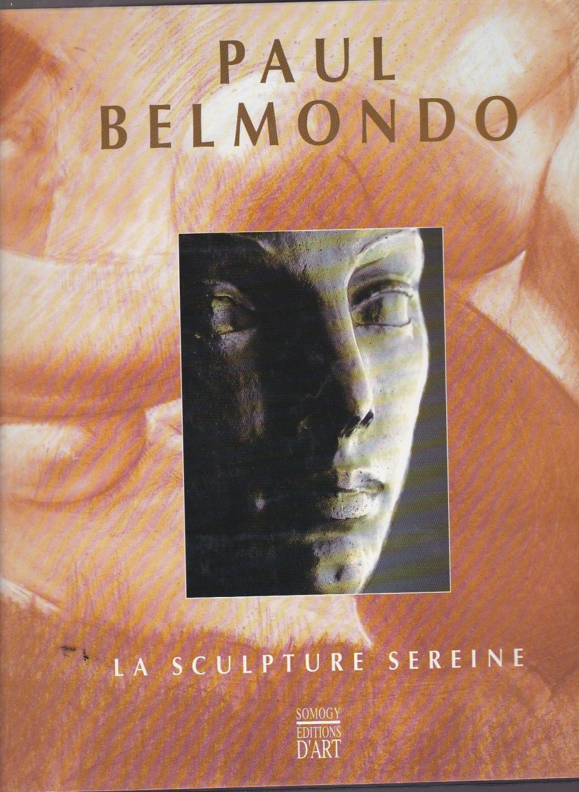 Paul Belmondo : La sculpture sereine book
