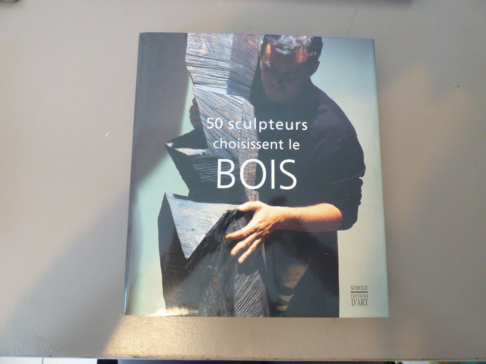 50 SCULPT CHOISIS LE BOIS Film, Art & Culture