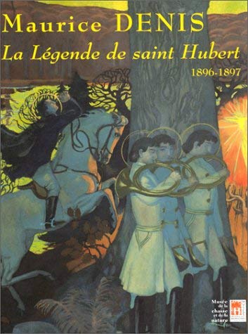 Maurice Denis : La Légende de Saint Hubert book