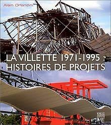 LA VILLETTE 1971-1995 -> SEE 285056981X: Histoires de projets Film, Art & Culture