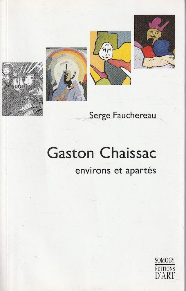 CHAISSAC GASTON, Environs et apart? Film, Art & Culture