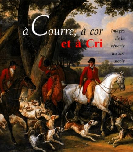 A courre, à cor et à cri: Images de la vénerie au XIXe siècle Film, Art & Culture