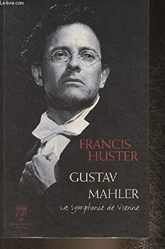 Gustav Mahler: La symphonie de Vienne book