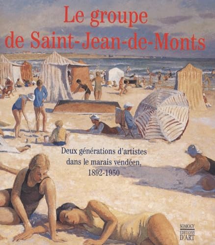 Le groupe de Saint-Jean-de-Monts : deux générations d'artistes dans le marais vendéen, 1892-1950 Film, Art & Culture