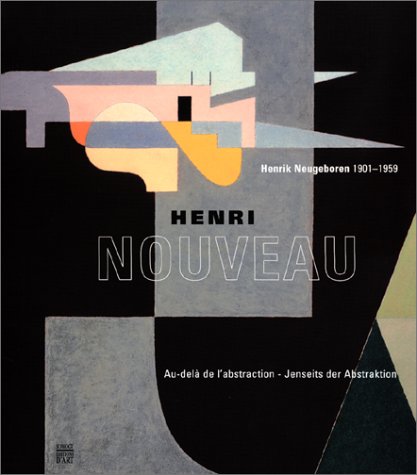 Henri Nouveau / Henrik Neugeboren 1901-1959 : Au-delà de l'abstraction Film, Art & Culture