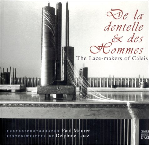 De la Dentelle & Des Hommes / The Lace-makers of Calais Travel