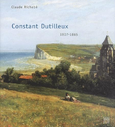 Constant Dutilleux 1807-1865: D'Arras à Barbizon Film, Art & Culture