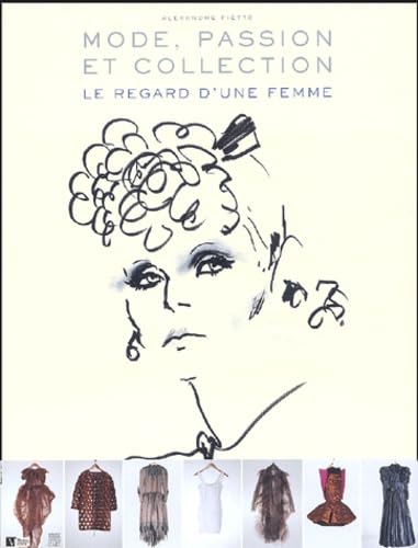 Mode, passion et collection. Le regard d'une femme Leisure, Home & Garden