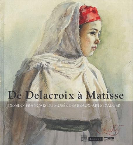 De Delacroix à Matisse, dessins français au musée des beaux-arts d'Alger book