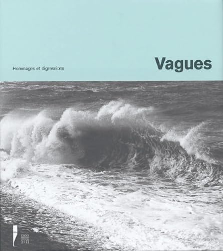 Vagues, volume 2 : Hommages et digressions book