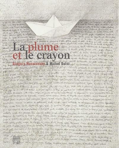 La plume et le crayon: Grégory Mazurovsky et Michel Butor book