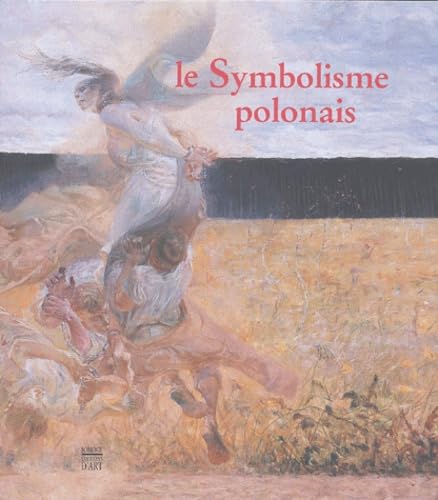 Le Symbolisme Polonais: Dans le cadre de Nova Polska, une saison polonaise en France Film, Art & Culture
