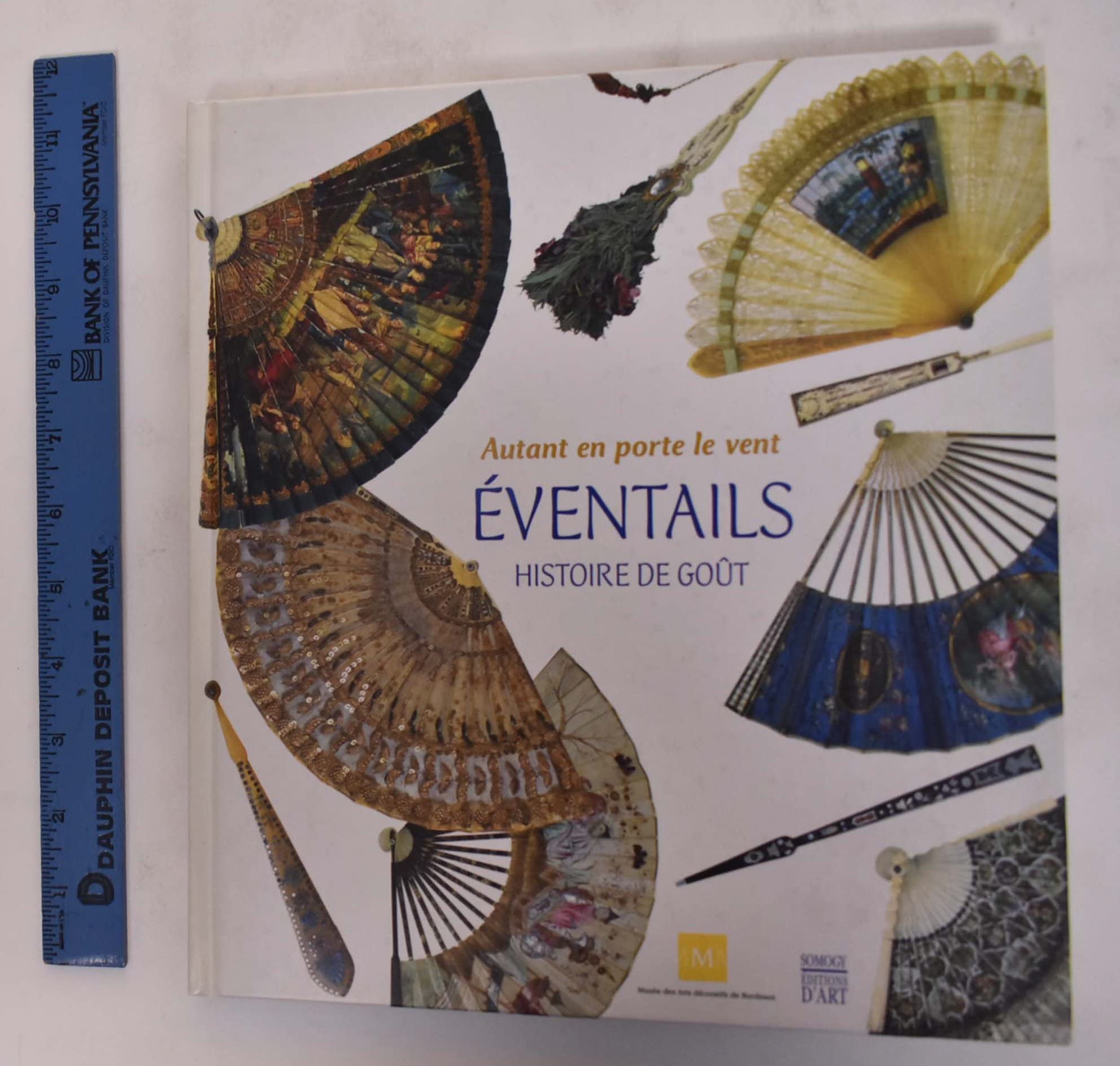 Autant en porte le vent: Eventails, histoire de goût book