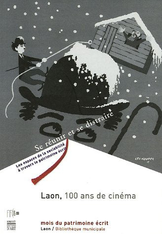 Laon, cent ans de cinéma : exposition, Laon, Bibliothèque municipale, 16 septembre-22 octobre 2005 book