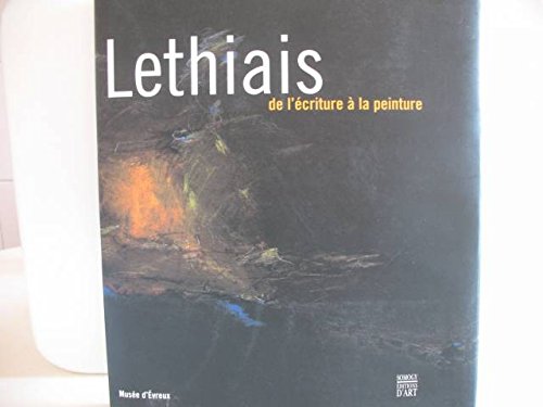 Jean-claude lethiais - de l' ecriture a la peinture book
