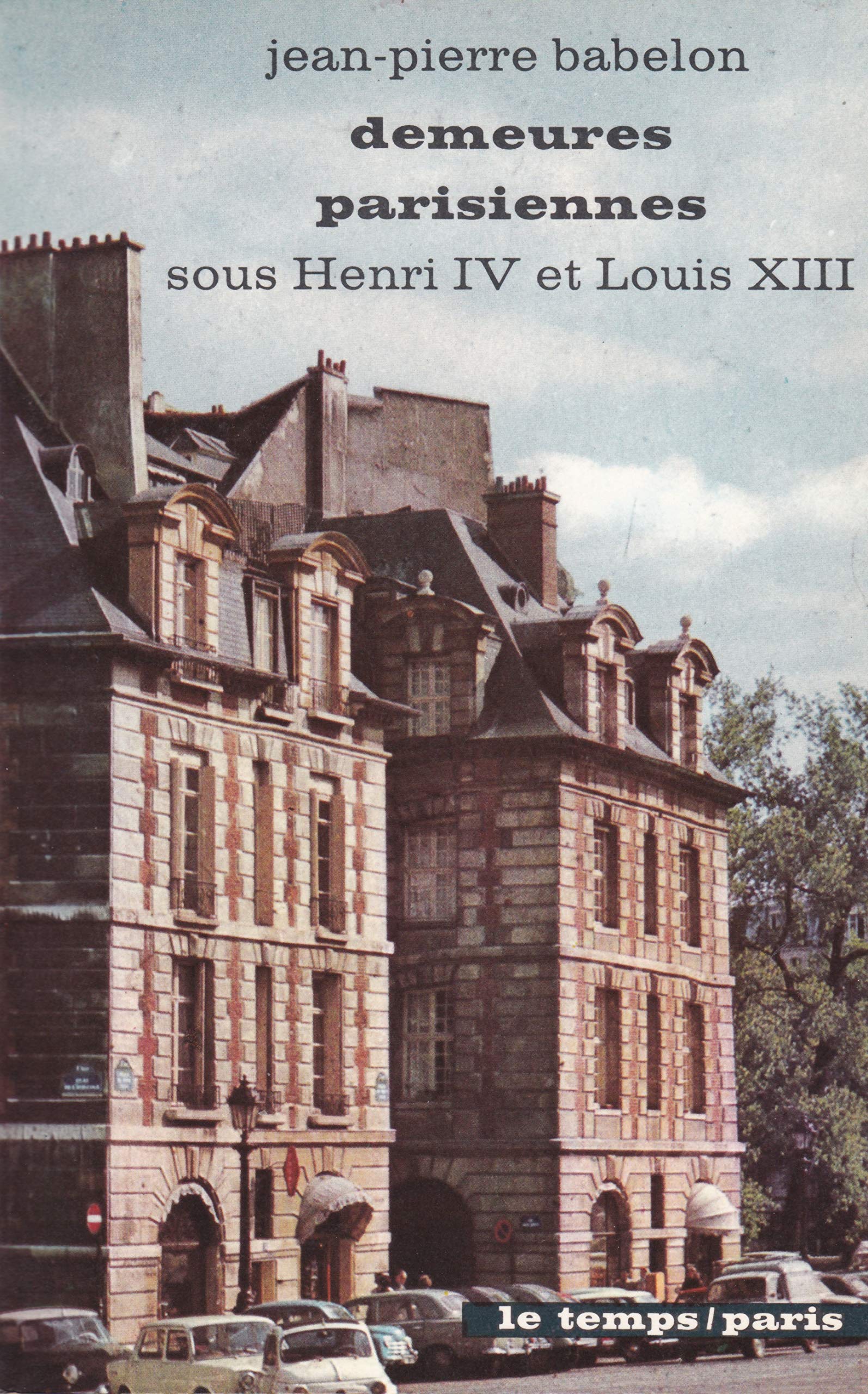 Demeures parisiennes sous Henri IV et Louis XIII book