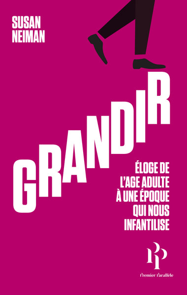Grandir : éloge de l'âge adulte à une époque qui nous infantilise Philosophy
