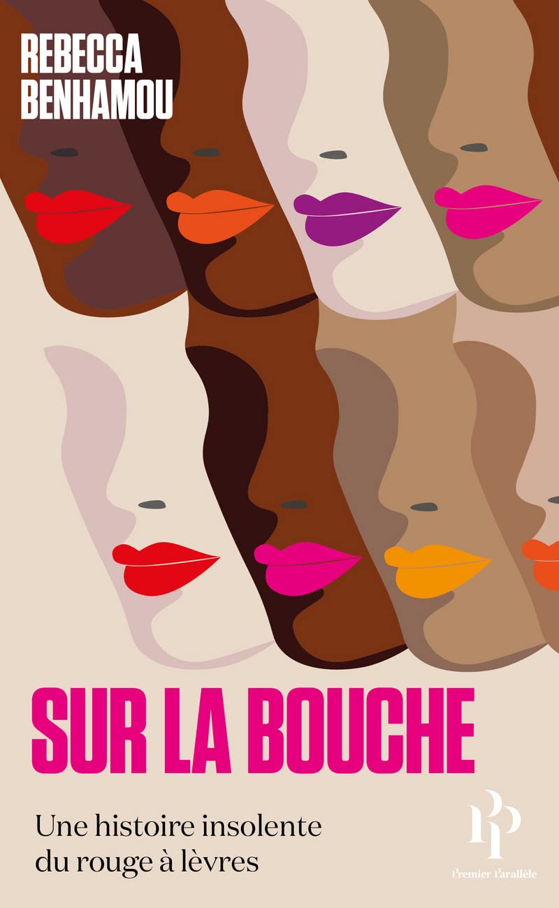 Sur la bouche - Une histoire insolente du rouge à lèvres book