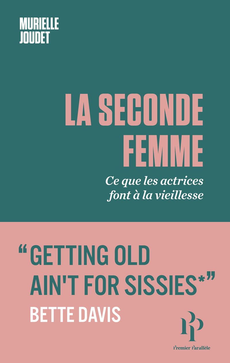 La Seconde Femme - Ce que les actrices font à la vieillesse book