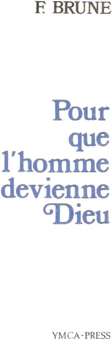 Pour que l'homme devienne Dieu book