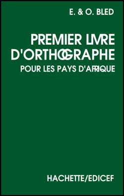 Premier livre d'orthographe pour les pays d'Afrique book