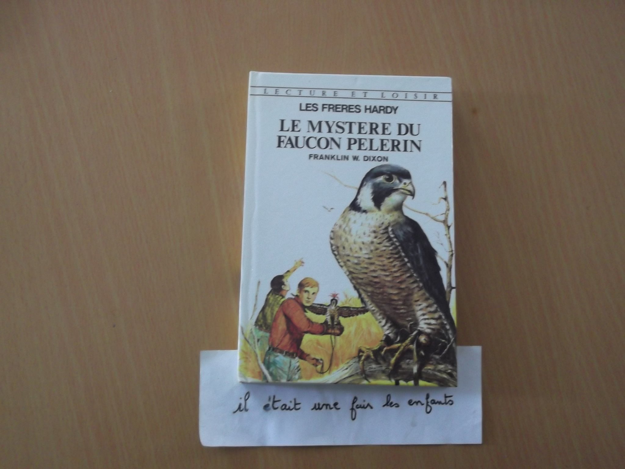 Le mystère du faucon pèlerin : Colllection : Lecture et loisir n° 180 : Série : Les frères Hardy book