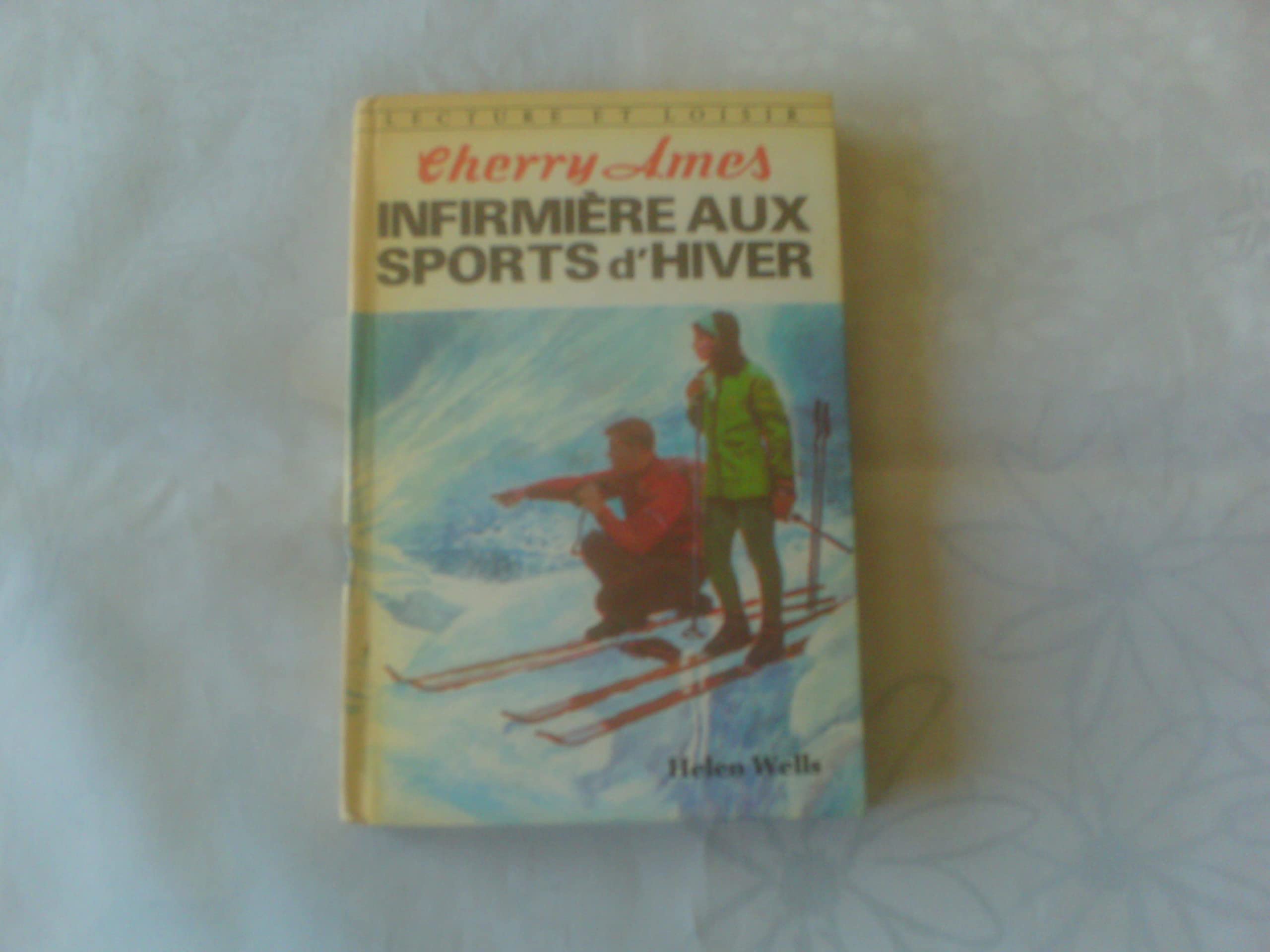 CHERRY AMES INFIRMIERE AUX SPORTS D'HIVER - COLLECTION LECTURE ET LOISIR book