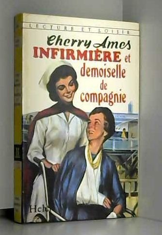 Cherry Ames, infirmière et demoiselle de compagnie book