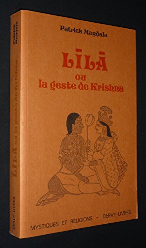 LÅilÅa ou la Geste de Krishna...: Roman initiatique des temps védiques Books