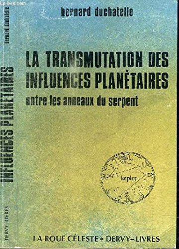 La Transmutation des influences planétaires entre les anneaux du serpent Books