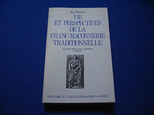 Vie et perspectives de la franc-maçonnerie traditionnelle Books