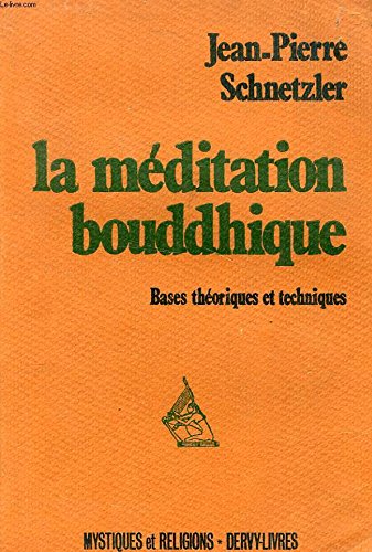 La méditation bouddhique : bases theoriques et techniques... Books