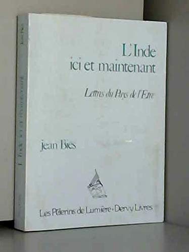 L'Inde ici et maintenant : Lettres du Pays de l'Etre Books