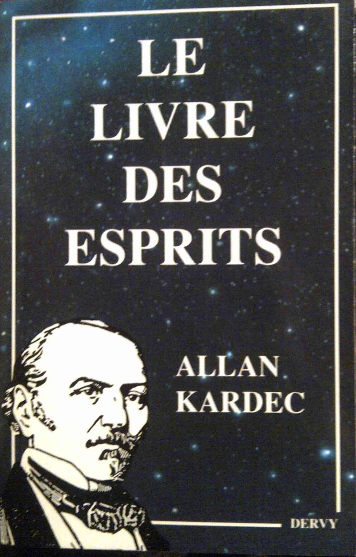 Le livre des esprits : contenant les principes de la doctrine spirite sur l'immortalité de l'âme, la nature des esprits et leurs rapports avec les hommes Books